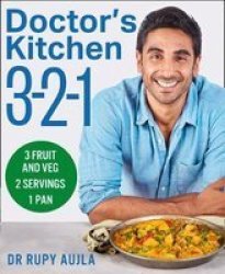 Doctor& 39 S Kitchen 3-2-1 - 3 Portions Of Fruit And Veg Serving 2 People Using 1 Pan Paperback