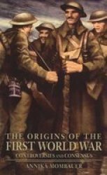 The Origins Of The First World War - Controversies And Consensus Hardcover
