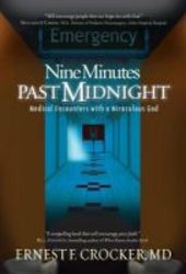Nine Minutes Past Midnight - Medical Encounters With A Miraculous God paperback