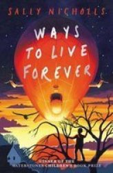 Ways To Live Forever 2019 Ne - Sally Nicholls Paperback