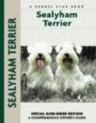 Sealyham Terrier: Special Rare-breed Edition Comprehensive Owner's Guide