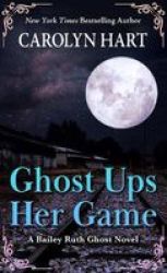 Ghost Ups Her Game Large Print Hardcover Large Type Large Print Edition