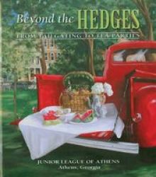 Beyond The Hedges - From Tailgating To Tea Parties Hardcover