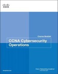 Ccna Cybersecurity Operations Course Booklet Course Booklets