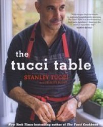 The Tucci Table: Cooking With Family And Friends