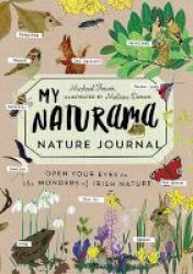 My Naturama Nature Journal - Open Your Eyes To The Wonders Of Irish Nature Paperback