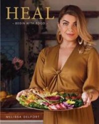 Heal - Begin With Food Hardcover