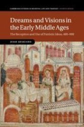 Dreams And Visions In The Early Middle Ages - The Reception And Use Of Patristic Ideas 400-900 Paperback