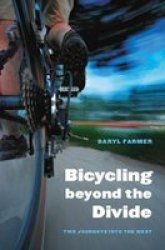 Bicycling beyond the Divide: Two Journeys into the West Outdoor Lives
