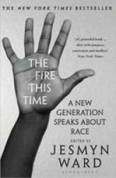 The Fire This Time - A New Generation Speaks About Race Paperback