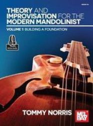 Theory And Improvisation For The Modern Mandolinist Volume 1 Paperback
