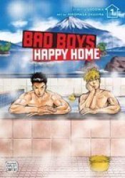 Bad Boys Happy Home Vol. 1 Volume 1 Paperback