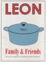 Leon: Family & Friends - Kay Plunkett-hogge Hardcover