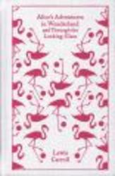 Alice's Adventures in Wonderland and Through the Looking Glass Penguin Classics