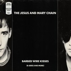 Jesus & Mary Chain - Barbed Wire Kisses B-sides & More Vinyl