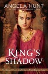 King& 39 S Shadow - A Novel Of King Herod& 39 S Court Paperback