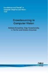Crowdsourcing In Computer Vision Paperback Annotated Edition
