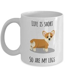 HollyWood & Twine Welsh Corgi Gifts - Life Is Short So Are My Legs Corgi Mug 11 Oz. Corgi Lovers Ceramic Coffee Cup