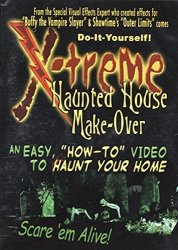 X-treme Haunted House Make-over