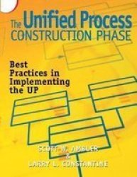 The Unified Process Construction Phase - Best Practices In Implementing The Up Hardcover