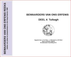 Bewaarders Van Ons Erfenis - Deel 4 - Tulbagh - Drakenstein Heemkring 2012