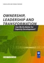 Ownership, Leadership and Transformation - Can We Do Better for Capacity Development?