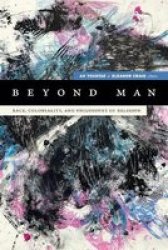 Beyond Man - Race Coloniality And Philosophy Of Religion Paperback