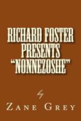 Richard Foster Presents Nonnezoshe Paperback