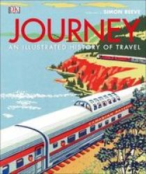 Journey - An Illustrated History Of Travel Hardcover