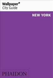 Wallpaper City Guide New York Paperback