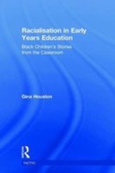 Racialisation In Early Years Education - Black Children& 39 S Stories From The Classroom Hardcover