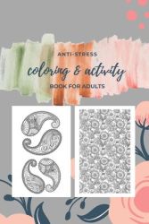Anti Stress Coloring And Activity Book For Adults: Anti Stress Coloring And Boredom Buster Activity Book