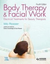 Body Therapy And Facial Work: Electrical Treatments For Beauty Therapists