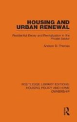 Housing And Urban Renewal - Residential Decay And Revitalization In The Private Sector Hardcover
