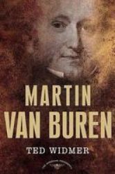 Martin Van Buren - The American Presidents Hardcover First