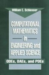 Computational Mathematics in Engineering and Applied Science - ODE's, DAE's and PDE's
