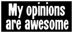 Good-Looking Corpse Black Comedy Sticker My Opinions Are Awesome Ironic Sarcastic Funny Fun Smartass