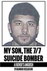 My Son The 7 7 Suicide Bomber - A Father& 39 S Anguish Paperback