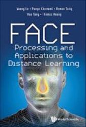 Face Processing And Applications To Distance Learning Hardcover