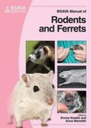 BSAVA Manual of Rodents and Ferrets BSAVA Manuals Series