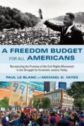 A Freedom Budget For All Americans - Recapturing The Promise Of The Civil Rights Movement In The Struggle For Economic Justice Today Hardcover
