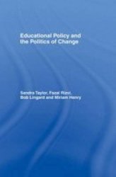 Educational Policy and the Politics of Change Volume 0