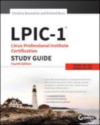 Lpic-1 Linux Professional Institute Certification Study Guide - Exam 101-400 And Exam 102-400 Paperback 4th Revised Edition