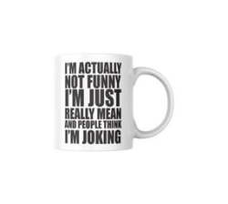I'm Actually Not Funny Coffee Mug