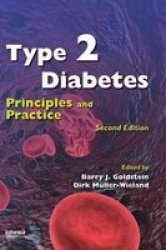 Type 2 Diabetes - Principles And Practice Second Edition Hardcover 2ND New Edition