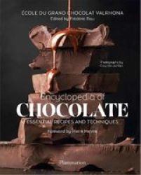 Encyclopedia Of Chocolate - Essential Recipes And Techniques Hardcover 2ND Revised Edition