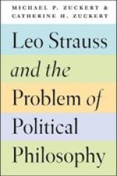 Leo Strauss And The Problem Of Political Philosophy Paperback
