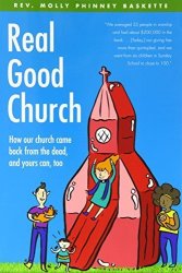 Real Good Church: How Our Church Came Back From The Dead And Yours Can Too