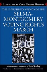 The Unfinished Agenda of the Selma-Montgomery Voting Rights March Landmarks in Civil Rights History