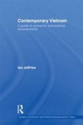 Contemporary Vietnam - A Guide to Economic and Political Developments Hardcover
